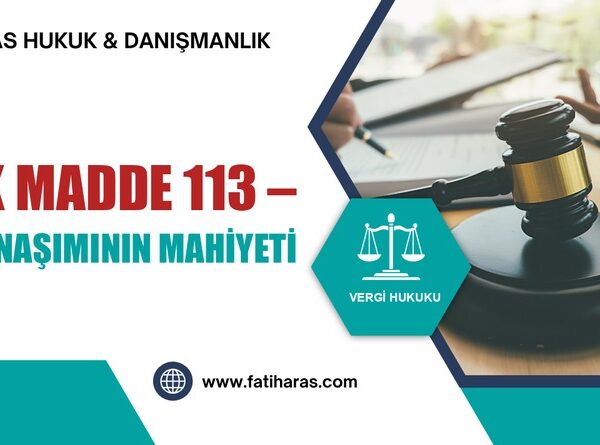 VUK Madde 113 – Zamanaşımının Mahiyeti