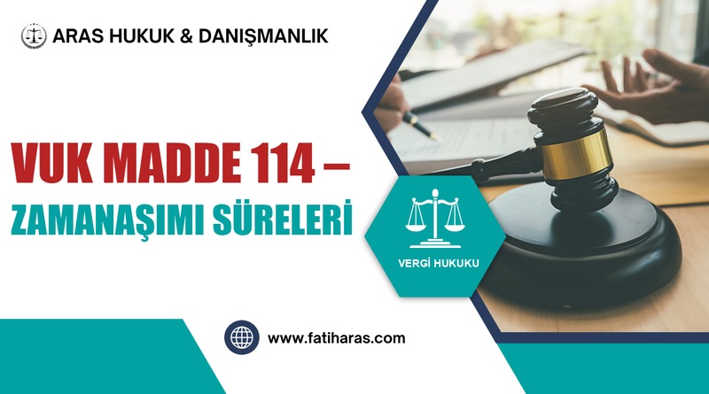 VUK Madde 114 – Zamanaşımı Süreleri
