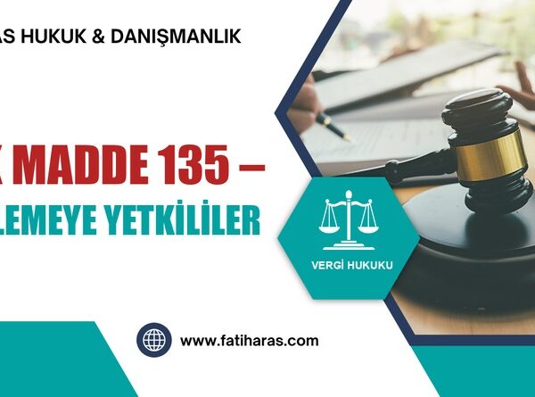 VUK Madde 135 – İncelemeye Yetkililer