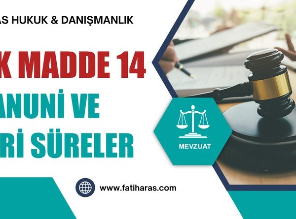 VUK Madde 14 –Kanuni ve idari süreler