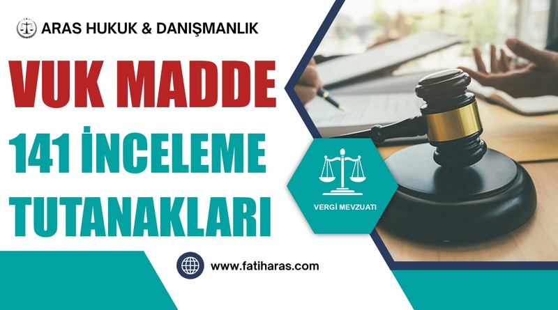 VUK Madde 141 İnceleme Tutanakları