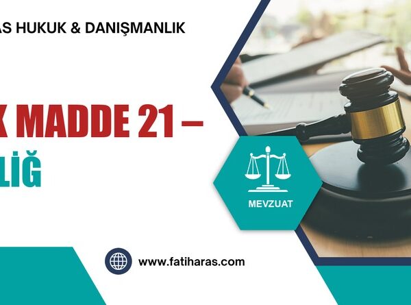 VUK Madde 21 – Tebliğ
