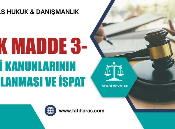VUK Madde 3- Vergi Kanunlarının uygulanması ve ispat