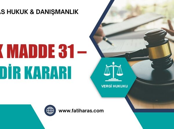 VUK Madde 31 – Takdir Kararı