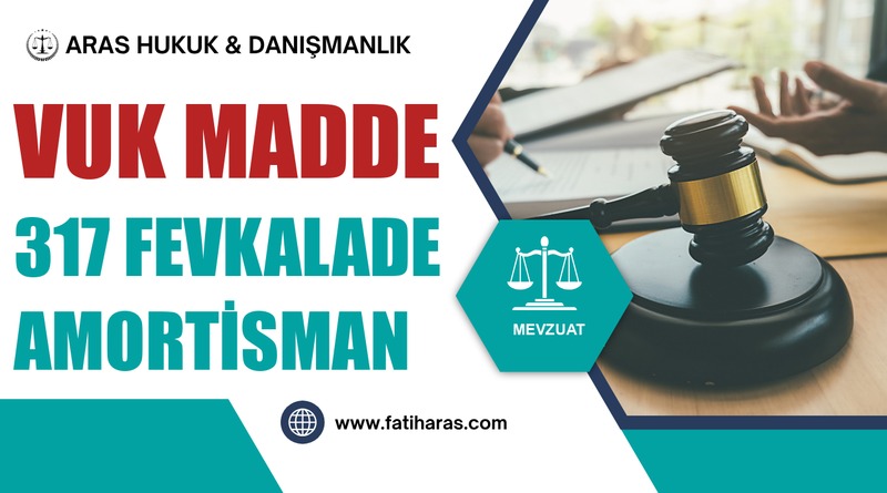 VUK Madde 317 Fevkalade Amortisman