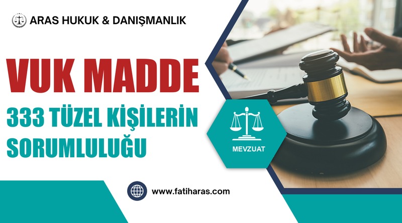 VUK Madde 333 Tüzel kişilerin sorumluluğu