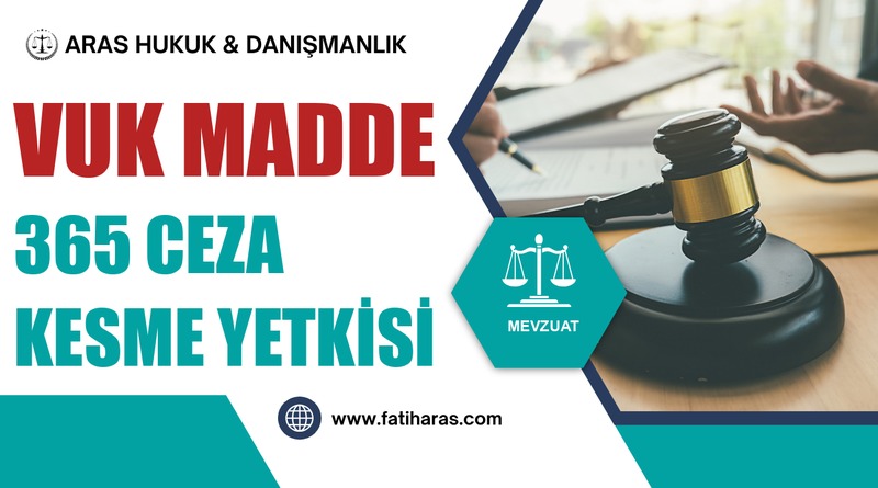 VUK Madde 365 Ceza Kesme Yetkisi