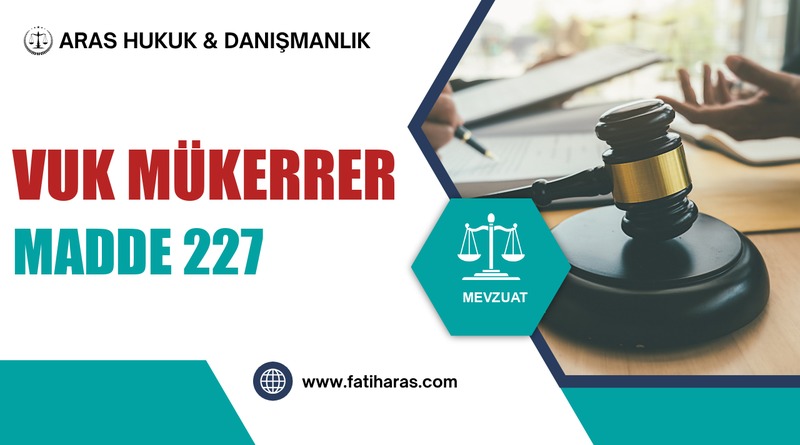 VUK Mükerrer Madde 227