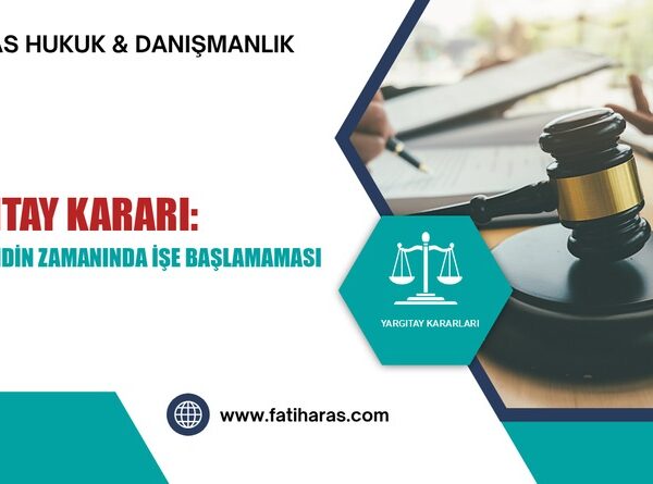 Yargıtay Kararı: Müteahhidin Zamanında İşe Başlamaması