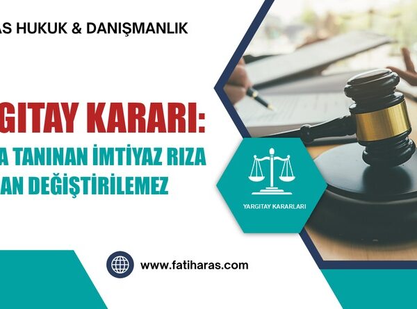 Yargıtay Kararı: Ortağa Tanınan İmtiyaz Rıza Olmadan Değiştirilemez