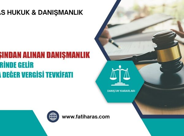 Yurt Dışından Alınan Danışmanlık Hizmetlerinde Gelir ve Katma Değer Vergisi Tevkifatı