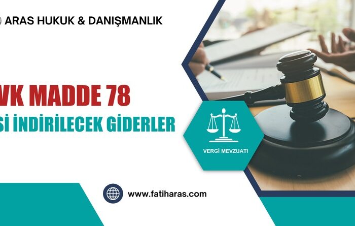 GVK Madde 78 – Menkul Sermaye İradında Safi İrat ve İndirilecek Giderler