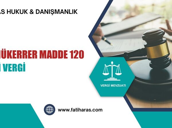 GVK Mükerrer Madde 120 – Geçici Vergi