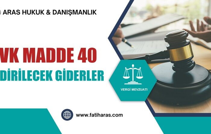 GVK Madde 40 - İndirilecek Giderler
