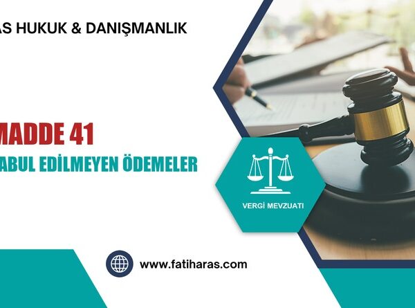 GVK Madde 41 - Gider Kabul Edilmeyen Ödemeler
