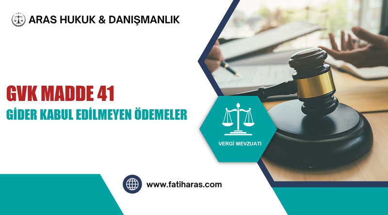 GVK Madde 41 - Gider Kabul Edilmeyen Ödemeler