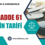 GVK Madde 61 – Ücretin Tarifi GVK Madde 61 - Ücretin Tarifi