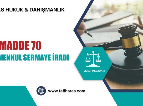 GVK Madde 70 - Gayrimenkul Sermaye İradının Tarifi