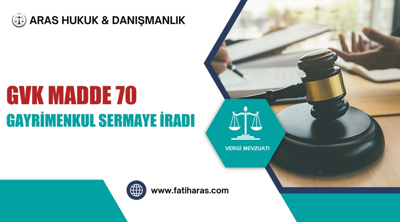 GVK Madde 70 – Gayrimenkul Sermaye İradının Tarifi GVK Madde 70 - Gayrimenkul Sermaye İradının Tarifi