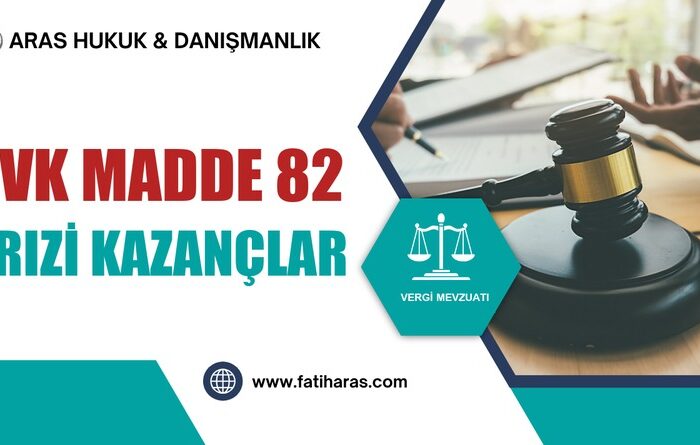 GVK Madde 82 - Arızi Kazançlar