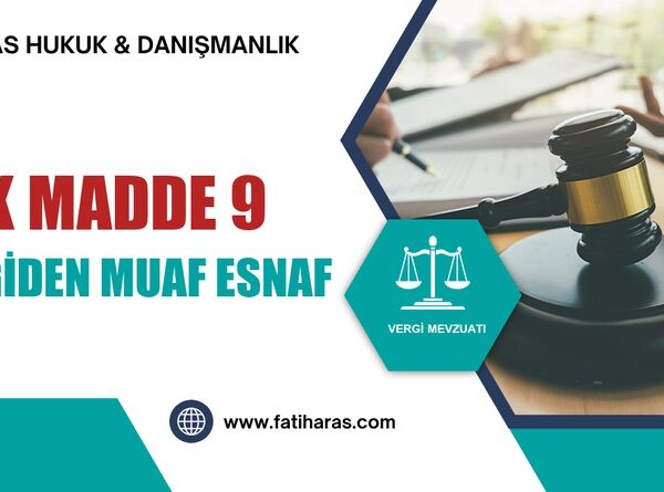 GVK Madde 9 - Vergiden Muaf Esnaf