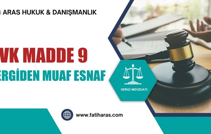 GVK Madde 9 - Vergiden Muaf Esnaf