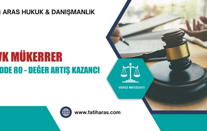 GVK Mükerrer Madde 80 - Değer Artışı Kazançları