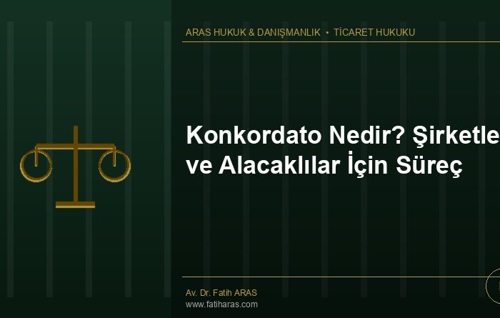 Konkordato Nedir? Şirketler ve Alacaklılar İçin Süreç