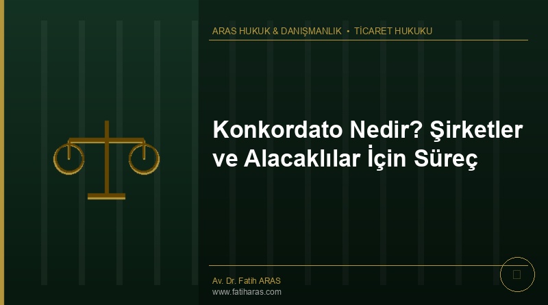 Konkordato Nedir? Şirketler ve Alacaklılar İçin Süreç
