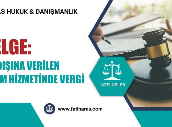 Özelge: Yurtdışına Verilen Yazılım Hizmetinde Vergi