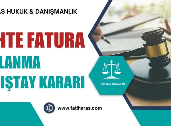 Sahte Fatura Kullanma Danıştay Kararı