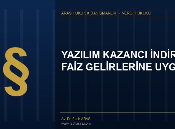 Danıştay Kararı: Yazılım Kazancı İndirimi Faiz Gelirlerine Uygulanamaz