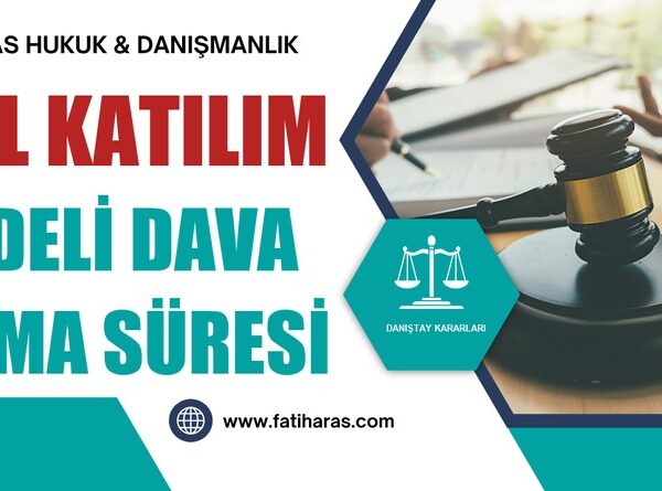 Yol Katılım Bedeli Dava Açma Süresi