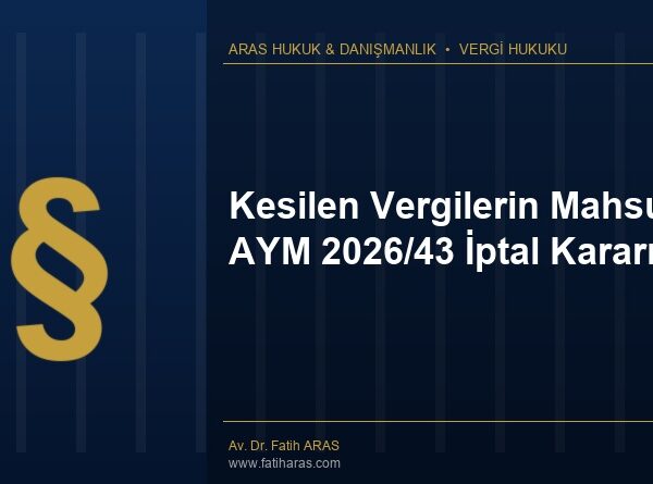 Kesilen Vergilerin Mahsubu — AYM 2026/43 İptal Kararı