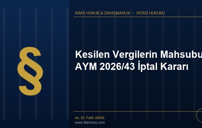 Kesilen Vergilerin Mahsubu — AYM 2026/43 İptal Kararı