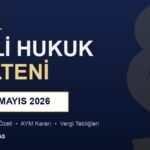 Mali Hukuk Bülteni (16.05.2026 - 31.05.2026)