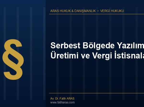 Serbest Bölgede Yazılım Üretimi ve Vergi İstisnaları