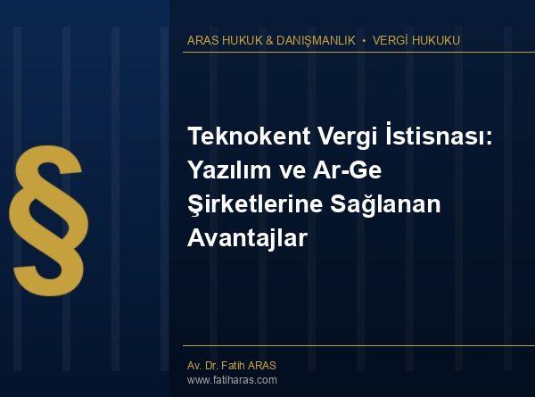 Teknokent Vergi İstisnası: Yazılım ve Ar-Ge Şirketlerine Sağlanan Avantajlar