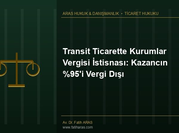 Transit Ticarette Kurumlar Vergisi İstisnası: Kazancın 'i Vergi Dışı