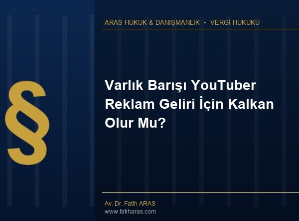 Varlık Barışı YouTuber Reklam Geliri İçin Kalkan Olur Mu?