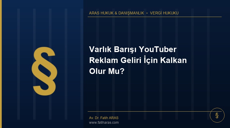 Varlık Barışı YouTuber Reklam Geliri İçin Kalkan Olur Mu?