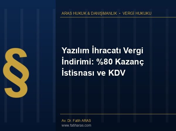 Yazılım İhracatı Vergi İndirimi: Kazanç İstisnası ve KDV