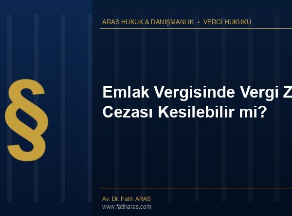 Emlak Vergisinde Vergi Ziyaı Cezası Kesilebilir mi?