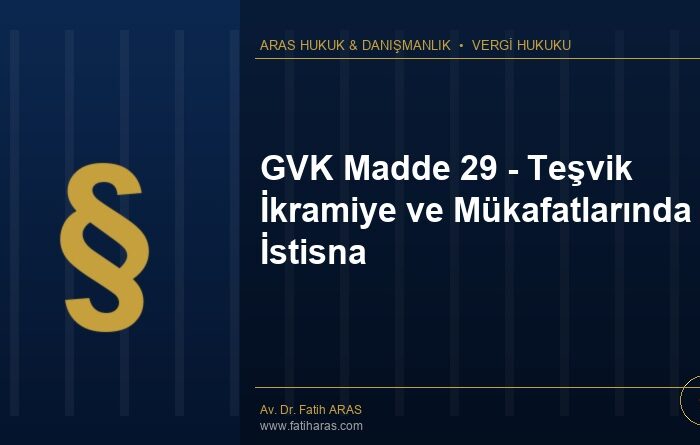 GVK Madde 29 - Teşvik İkramiye ve Mükafatlarında İstisna