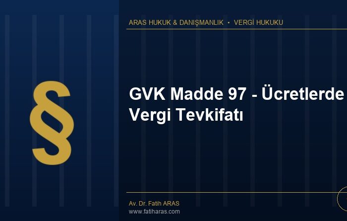 GVK Madde 97 - Ücretlerde Vergi Tevkifatı