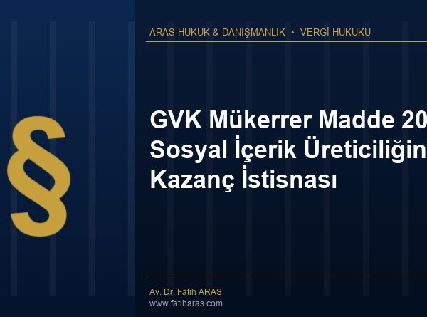 GVK Mükerrer Madde 20/B - Sosyal İçerik Üreticiliğinde Kazanç İstisnası