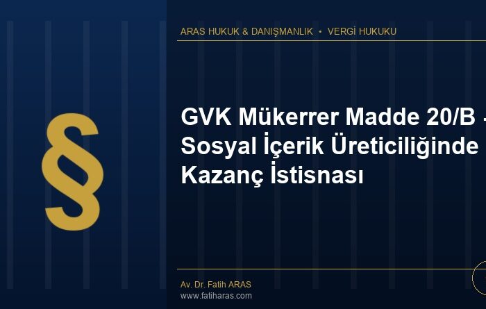 GVK Mükerrer Madde 20/B - Sosyal İçerik Üreticiliğinde Kazanç İstisnası
