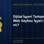 Dijital İşyeri Tartışması: Web Sayfası İşyeri Sayılır mı?