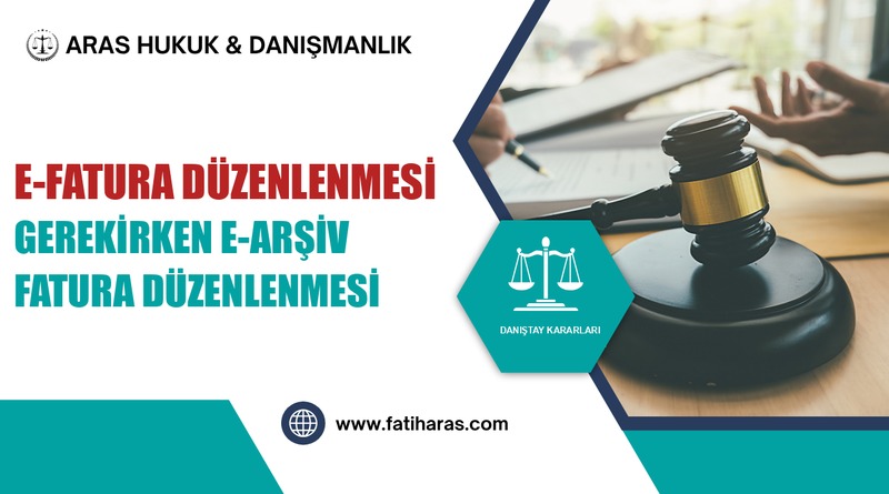 E-fatura Düzenlenmesi Gerekirken E-arşiv Fatura Düzenlenmesi