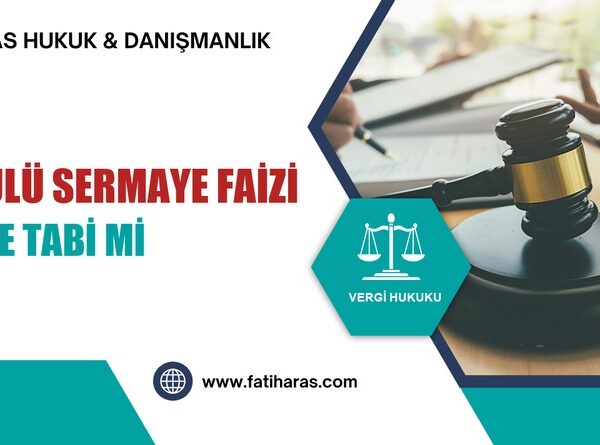 Örtülü Sermaye Faizi KDV’ye Tabi mi? Danıştay’daki İçtihat Çatışması